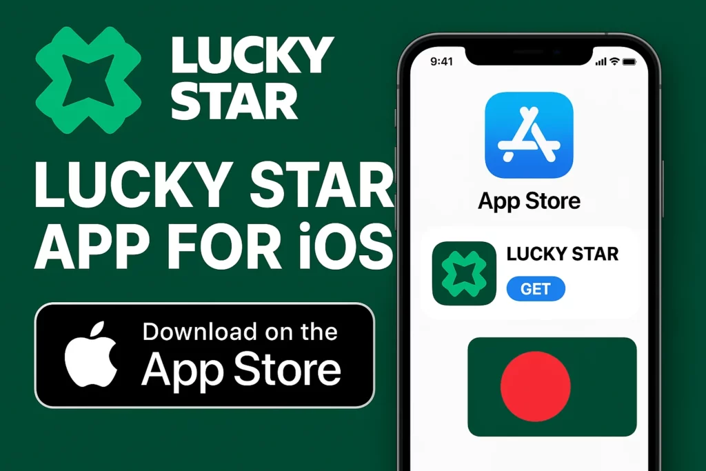 Lucky Star App Download for iOS Mobile Casino in Bangladesh - বাংলাদেশে iOS মোবাইল ক্যাসিনোর জন্য লাকি স্টার অ্যাপ ডাউনলোড করুন