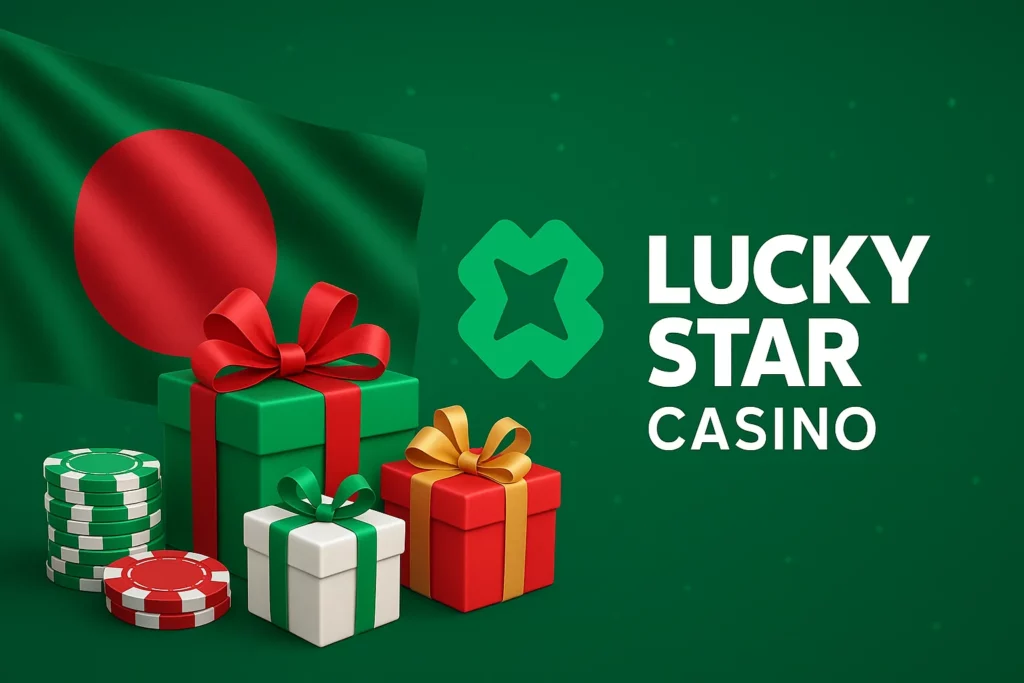 Lucky Star Casino Bonus in Bangladesh - বাংলাদেশে লাকি স্টার ক্যাসিনো বোনাস