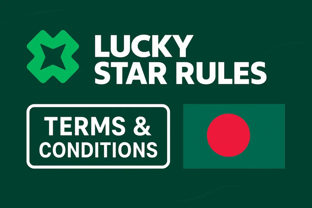 Lucky Star Casino Rules, Terms & Conditions in Bangladesh - বাংলাদেশে লাকি স্টার ক্যাসিনোর নিয়ম, শর্তাবলী